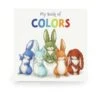 My Book Of Colors -LITTLE Baby Gear little bunnies by the bay my book of colors 46807125033252
