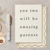 You Two Will Be Amazing Parents' Card -LITTLE Baby Gear little katie leamon you two will be amazing parents card 49386992730404