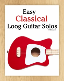 Easy Classical Loog Guitar Solos