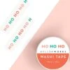 Ho Ho Ho Christmas Washi Tape -LITTLE Baby Gear little mellowworks ho ho ho christmas washi tape 45914816381220