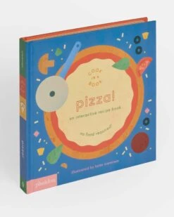 Pizza!: An Interactive Recipe Book